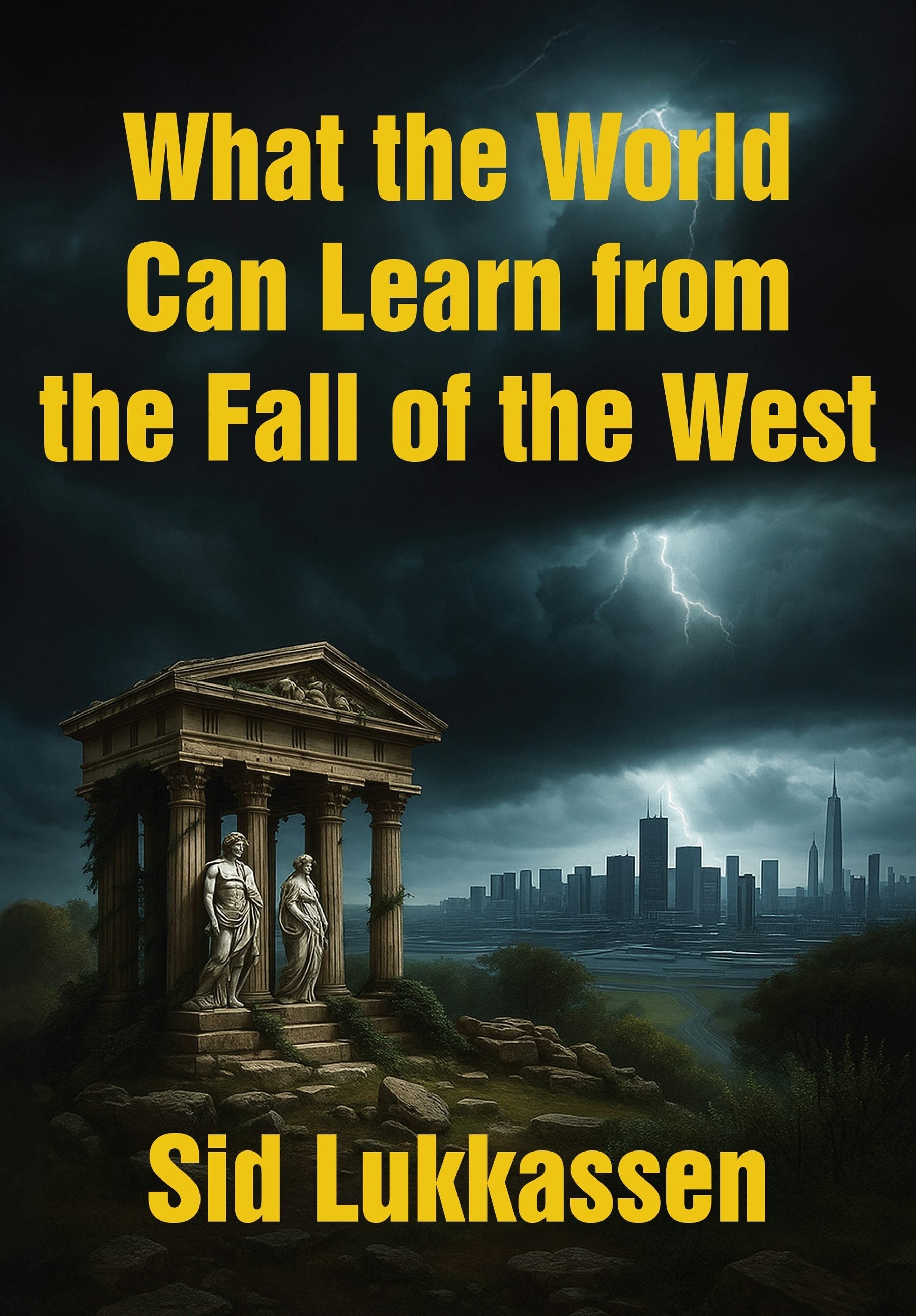 Cover image for What the World Can Learn from the Fall of the West ISBN 9781680536720